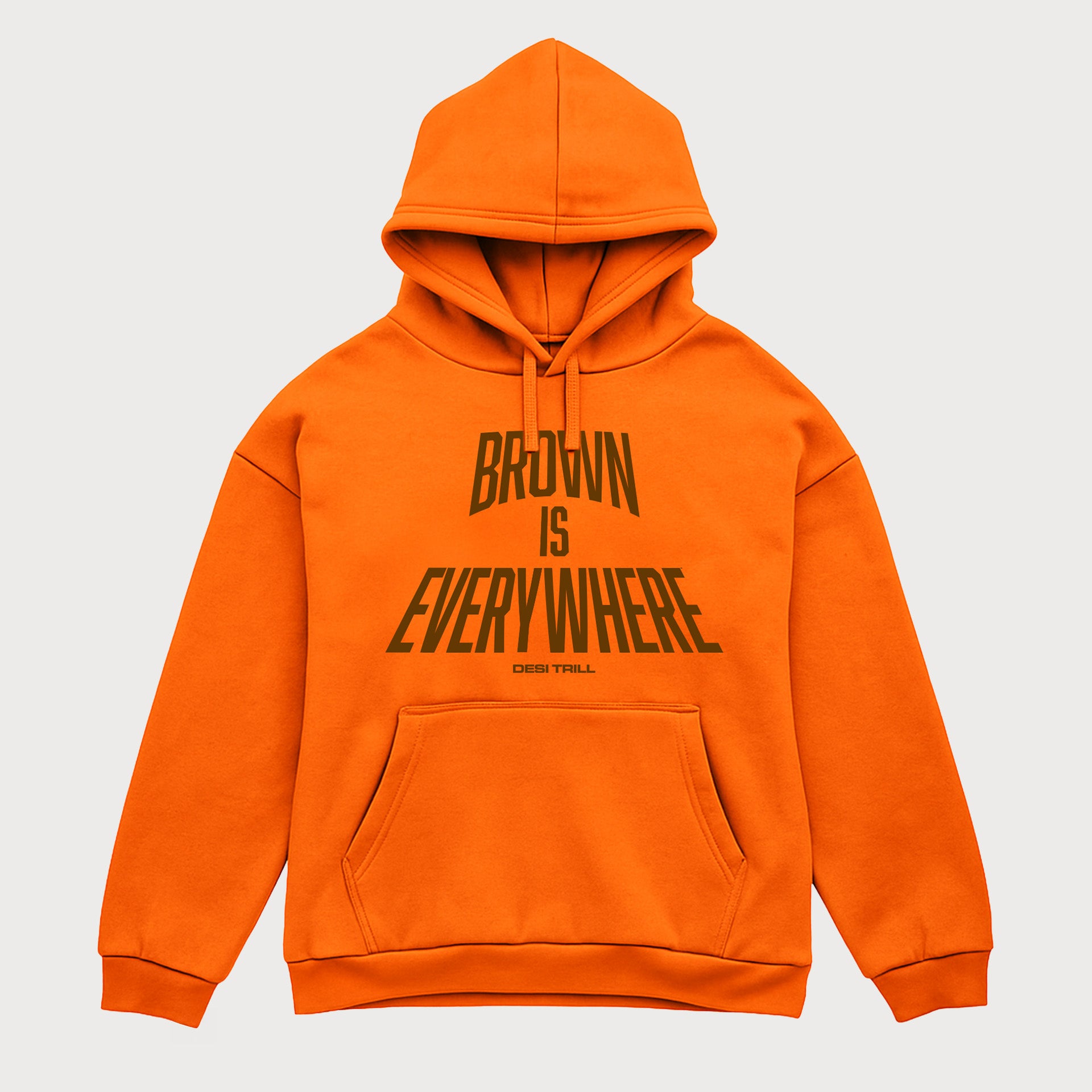 Brown is Everywhere Hoodie